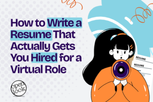 How to Write a Resume That Actually Gets You Hired for a Virtual Role