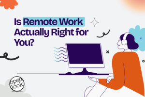 Is Remote Work Actually Right for You